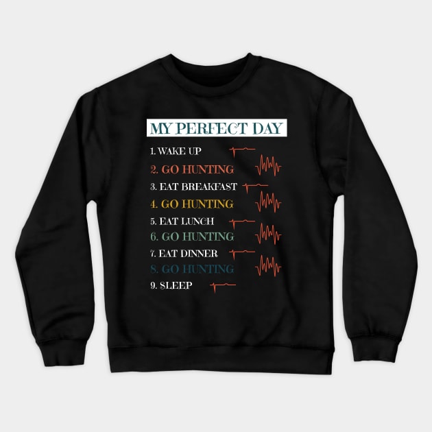 My Perfect Day Crewneck Sweatshirt by NAKLANT